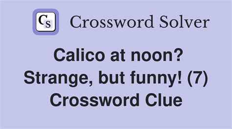 in calico crossword